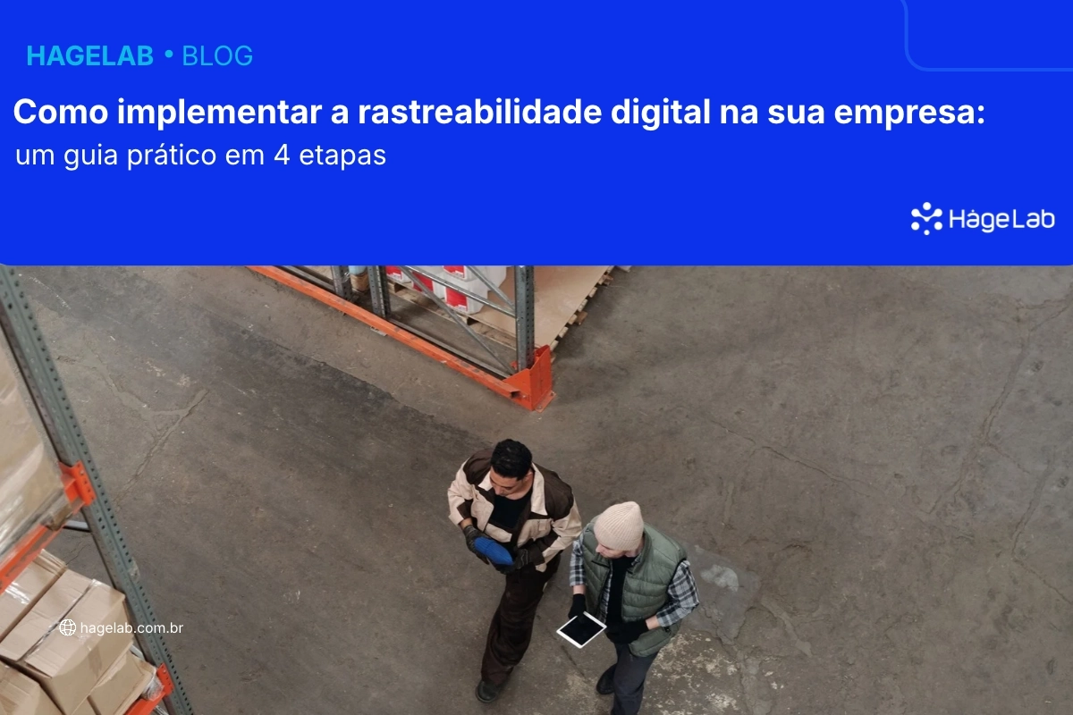 Como implementar a rastreabilidade digital na sua empresa: